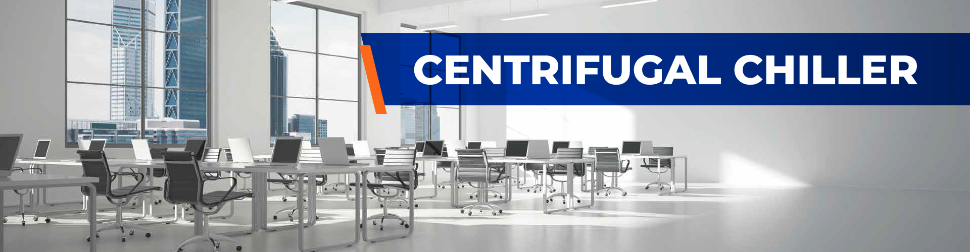 CENTRIFUGAL CHILLER